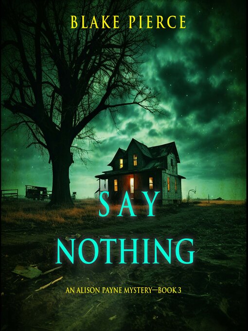 Title details for Say Nothing by Blake Pierce - Wait list